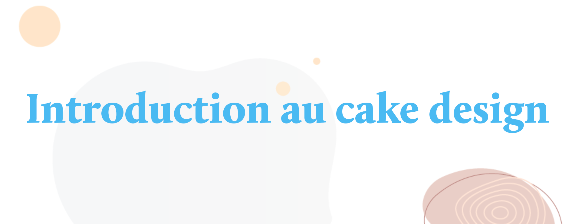 Le guide ultime du Cake Design : Tout ce que tu dois savoir pour commencer !